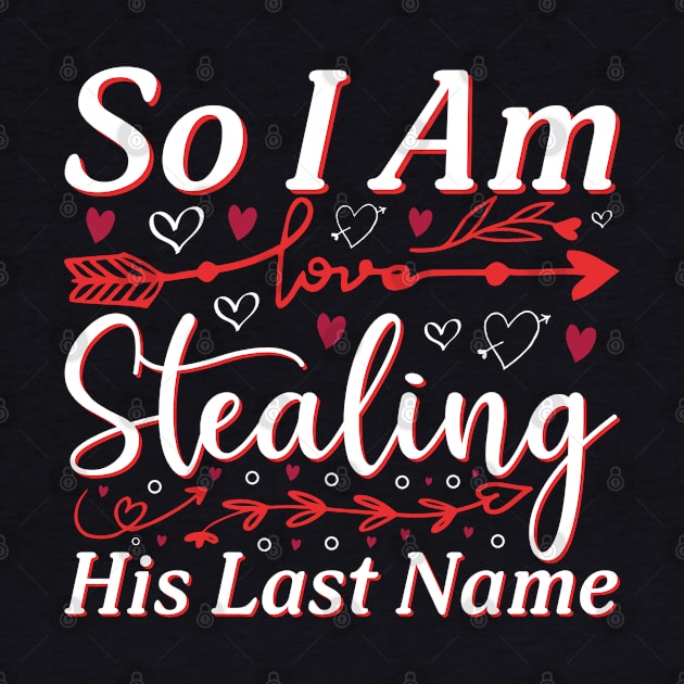 Valentine So I Am Stealing His Last Name by JacksonArts